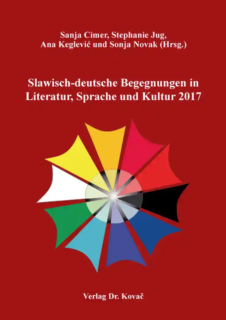 Cover: Slawisch-deutsche Begegnungen in Literatur, Sprache und Kultur 2017