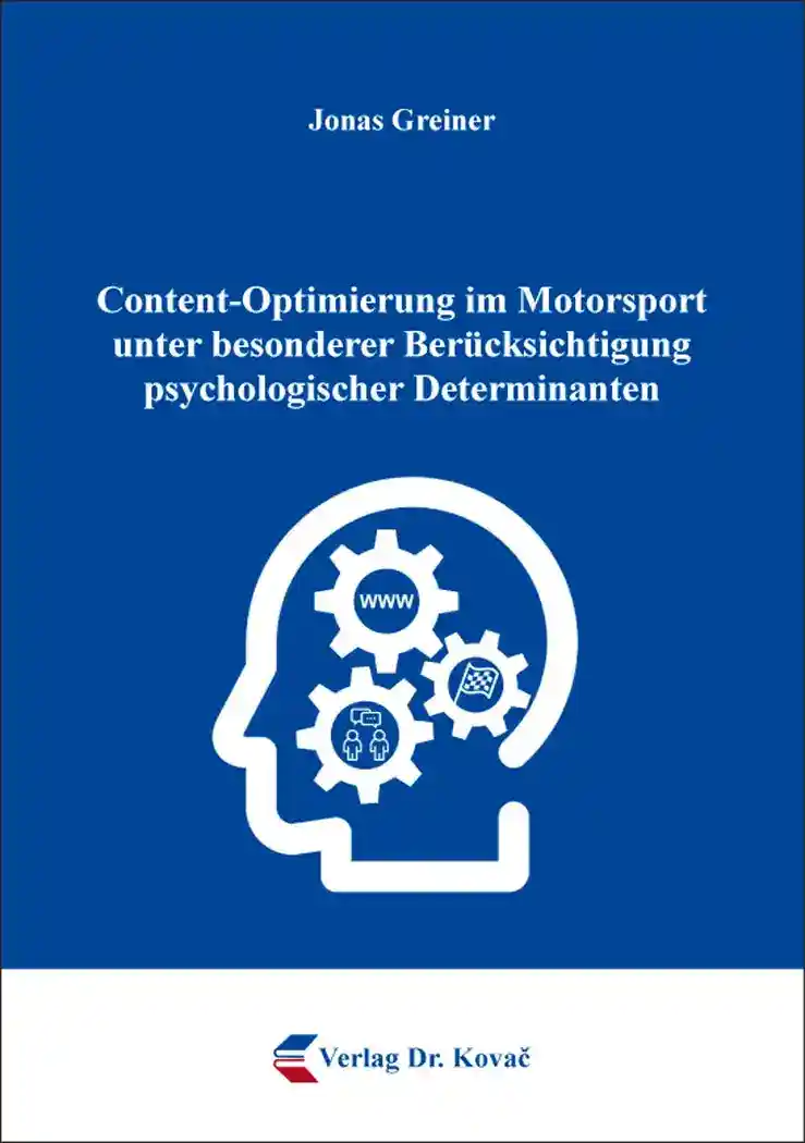Cover: Content-Optimierung im Motorsport unter besonderer Berücksichtigung psychologischer Determinanten