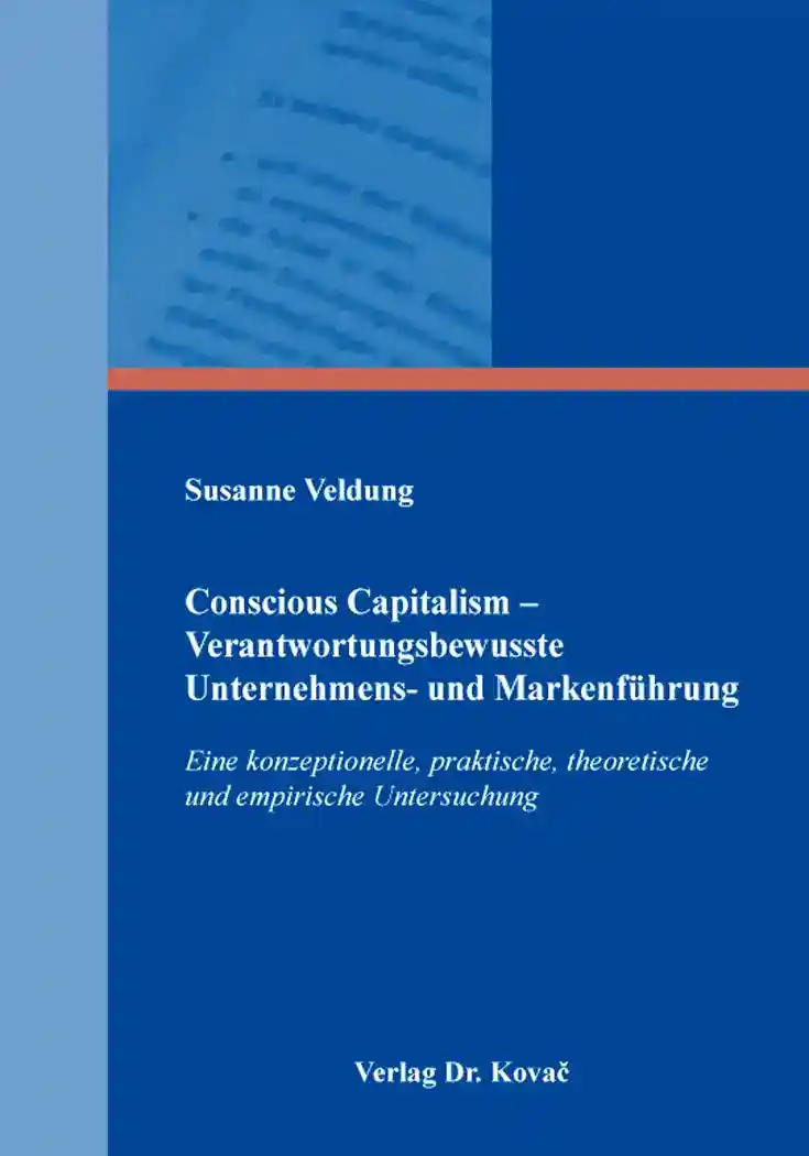 Cover: Conscious Capitalism – Verantwortungsbewusste Unternehmens- und Markenführung