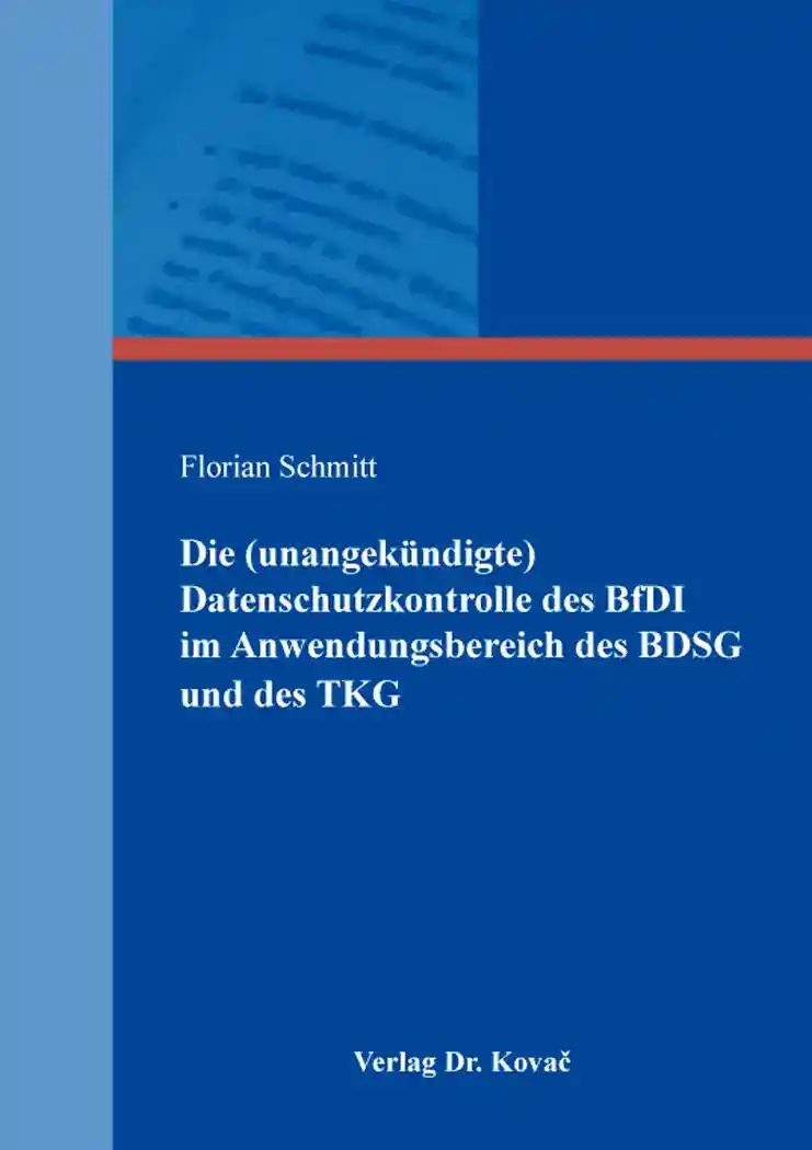 Die (unangekündigte) Datenschutzkontrolle des BfDI im Anwendungsbereich des BDSG und des TKG (Dissertation)