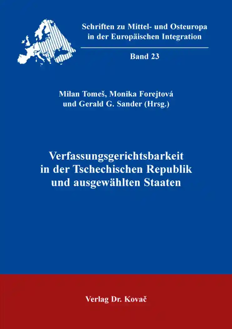 Forschungsarbeit: Verfassungsgerichtsbarkeit in der Tschechischen Republik und ausgewählten Staaten