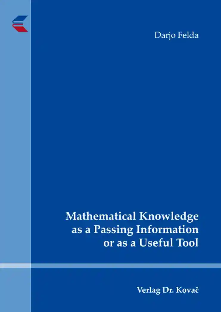 Cover: Mathematical Knowledge as a Passing Information or as a Useful Tool