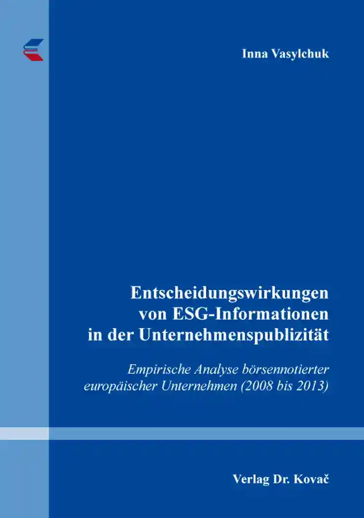 Coverabbildung: Dissertation, „Entscheidungswirkungen von ESG-Informationen in der Unternehmenspublizität“ von Inna Vasylchuk