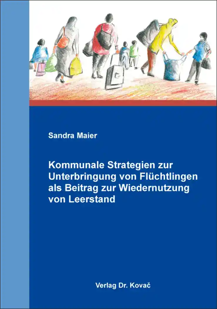 Cover: Kommunale Strategien zur Unterbringung von Flüchtlingen als Beitrag zur Wiedernutzung von Leerstand