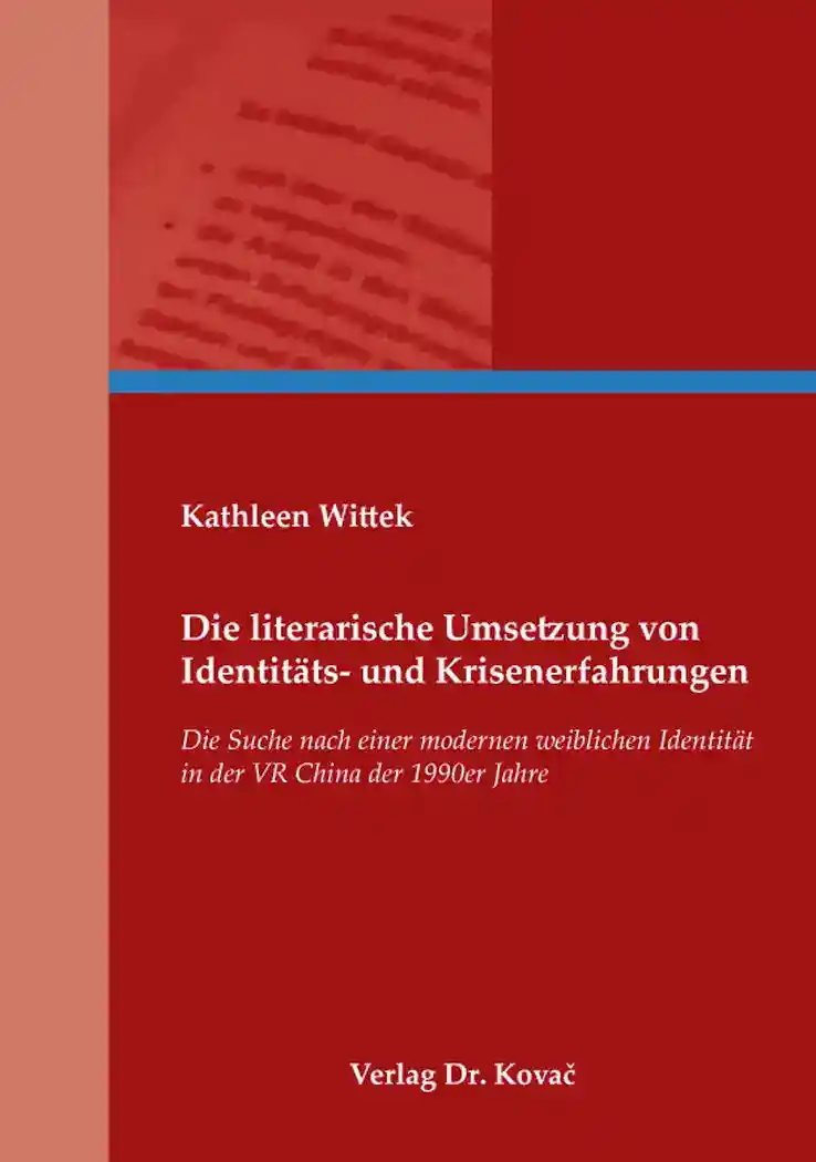 Die literarische Umsetzung von Identitäts- und Krisenerfahrungen (Dissertation)