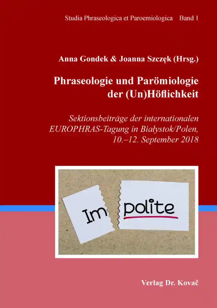 Phraseologie und Parömiologie der (Un)Höflichkeit (Tagungsband)