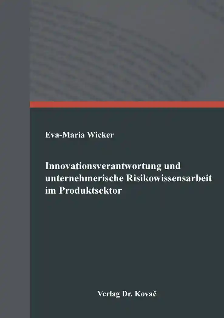 Cover: Innovationsverantwortung und unternehmerische Risikowissensarbeit im Produktsektor