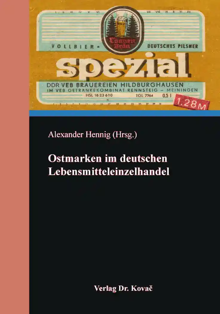 Cover: Ostmarken im deutschen Lebensmitteleinzelhandel