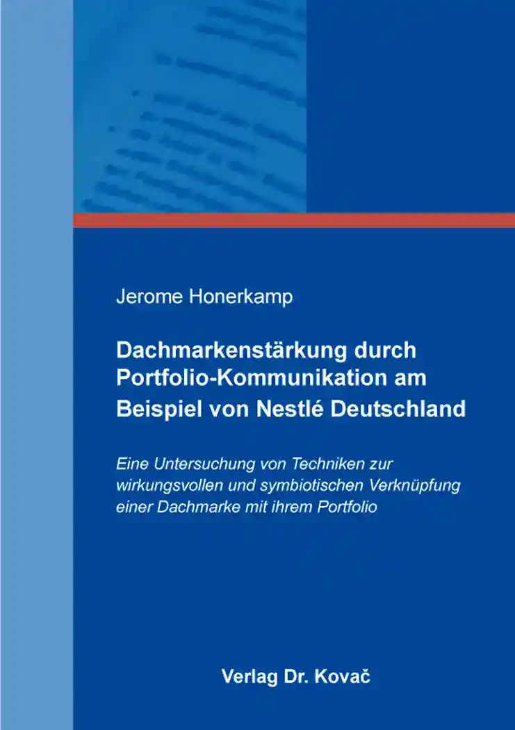 Cover: Dachmarkenstärkung durch Portfolio-Kommunikation am Beispiel von Nestlé Deutschland