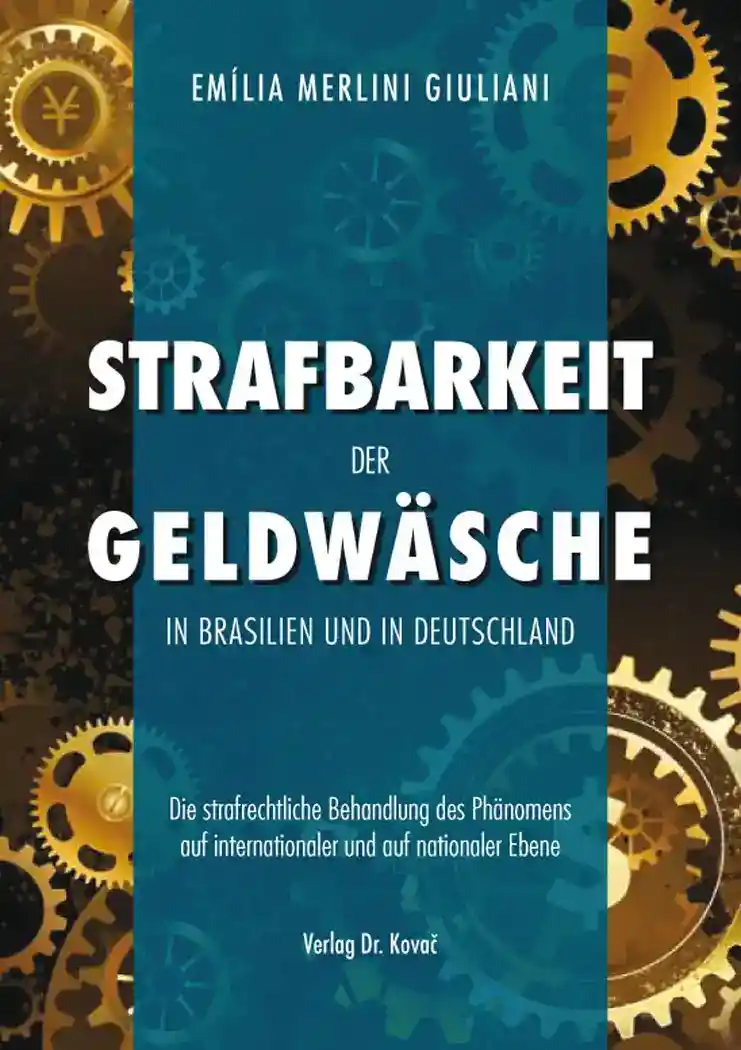 Cover: Strafbarkeit der Geldwäsche in Brasilien und in Deutschland