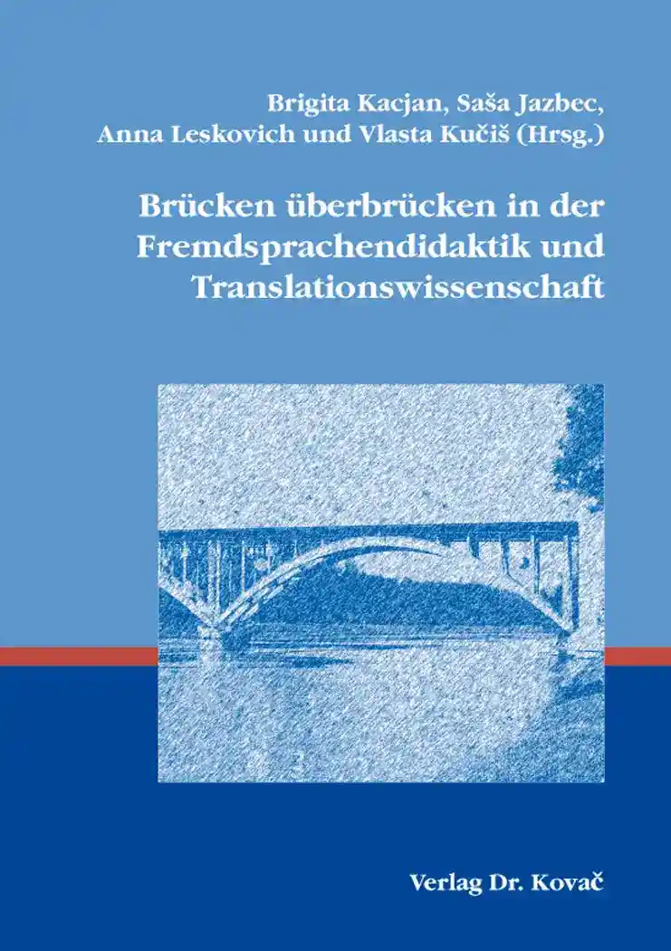 Cover: Brücken überbrücken in der Fremdsprachendidaktik und Translationswissenschaft