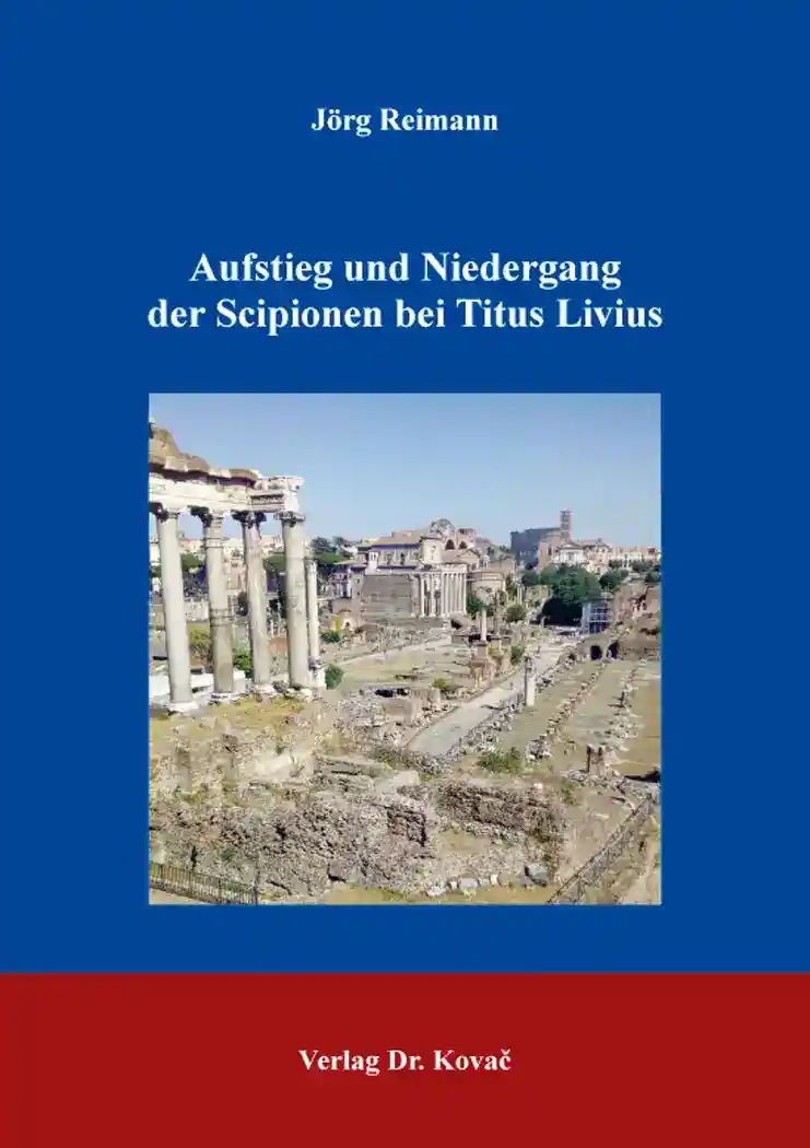Cover: Aufstieg und Niedergang der Scipionen bei Titus Livius