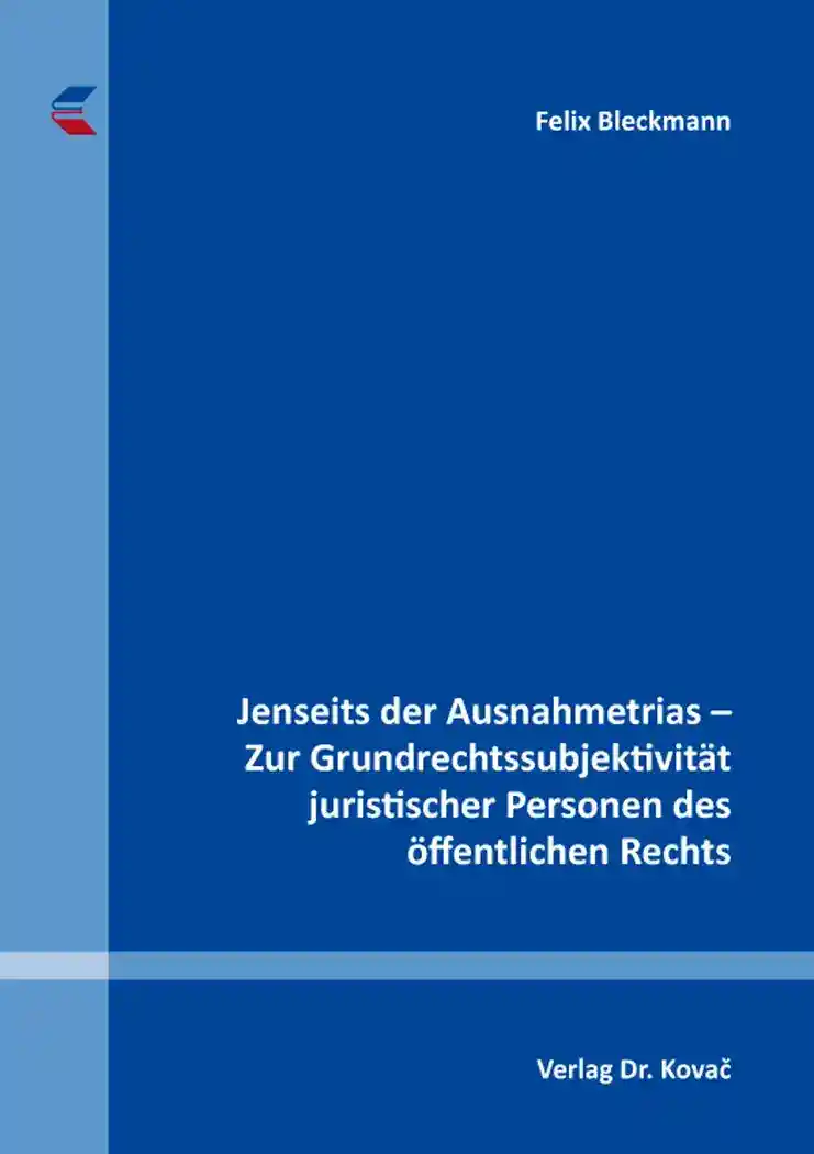 Cover: Jenseits der Ausnahmetrias – Zur Grundrechtssubjektivität juristischer Personen des öffentlichen Rechts