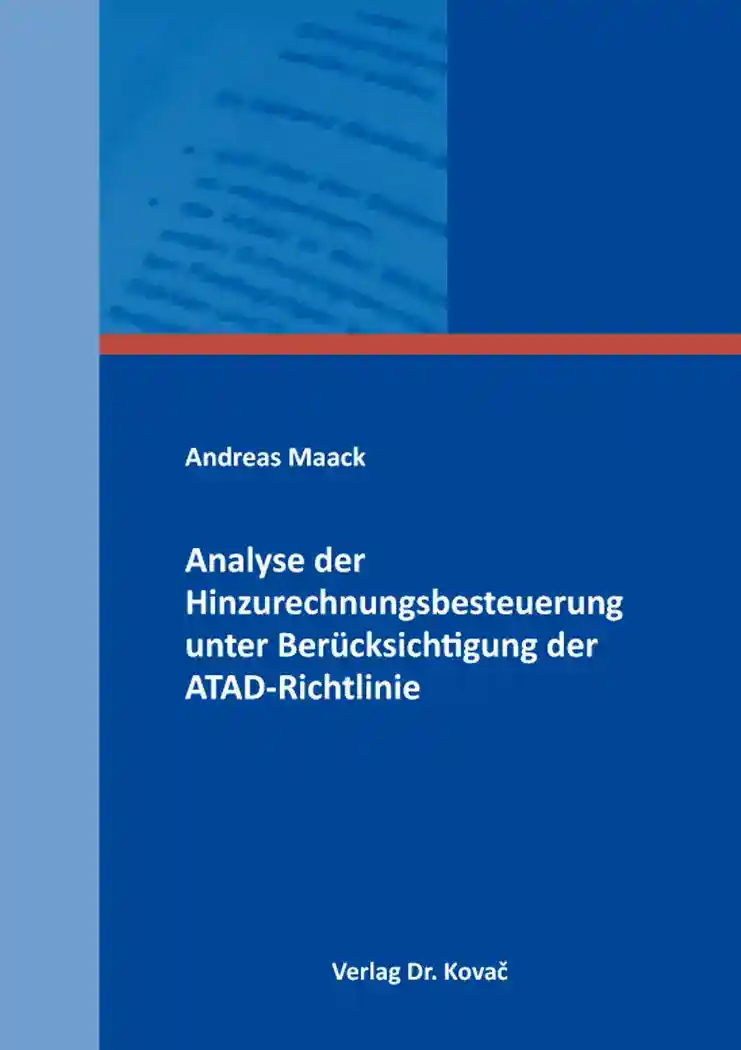 Cover: Analyse der Hinzurechnungsbesteuerung unter Berücksichtigung der ATAD-Richtlinie