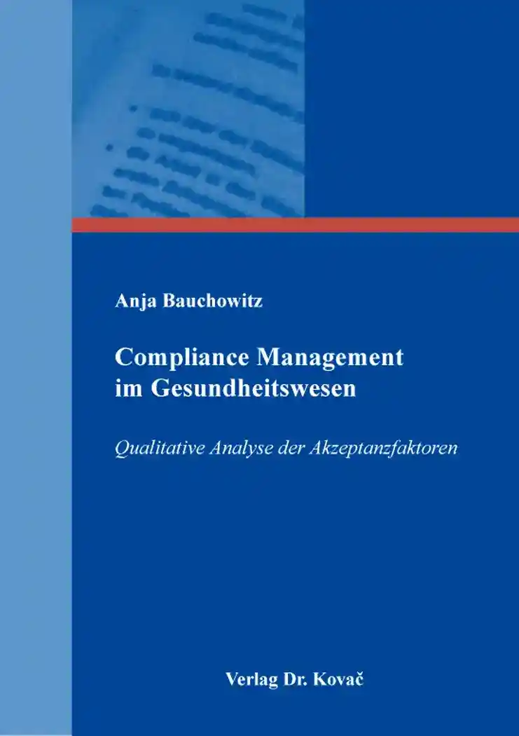  Doktorarbeit: Compliance Management im Gesundheitswesen