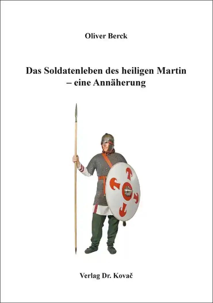 Cover: Das Soldatenleben des heiligen Martin – eine Annäherung