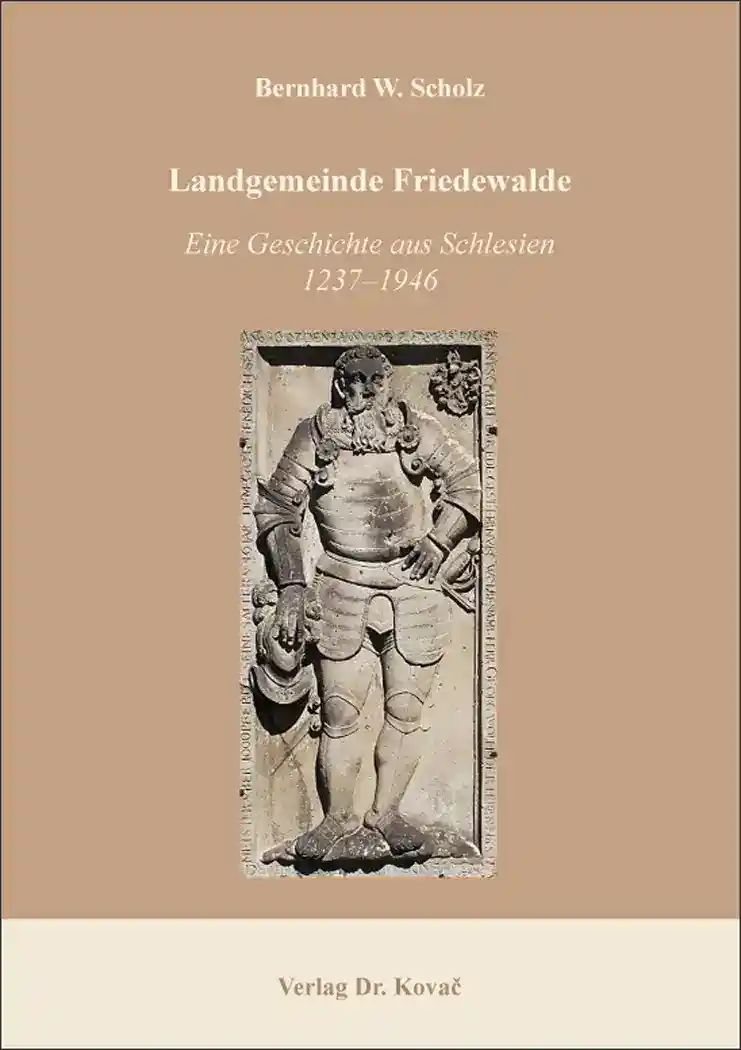Forschungsarbeit: Landgemeinde Friedewalde: Eine Geschichte aus Schlesien 1237–1946