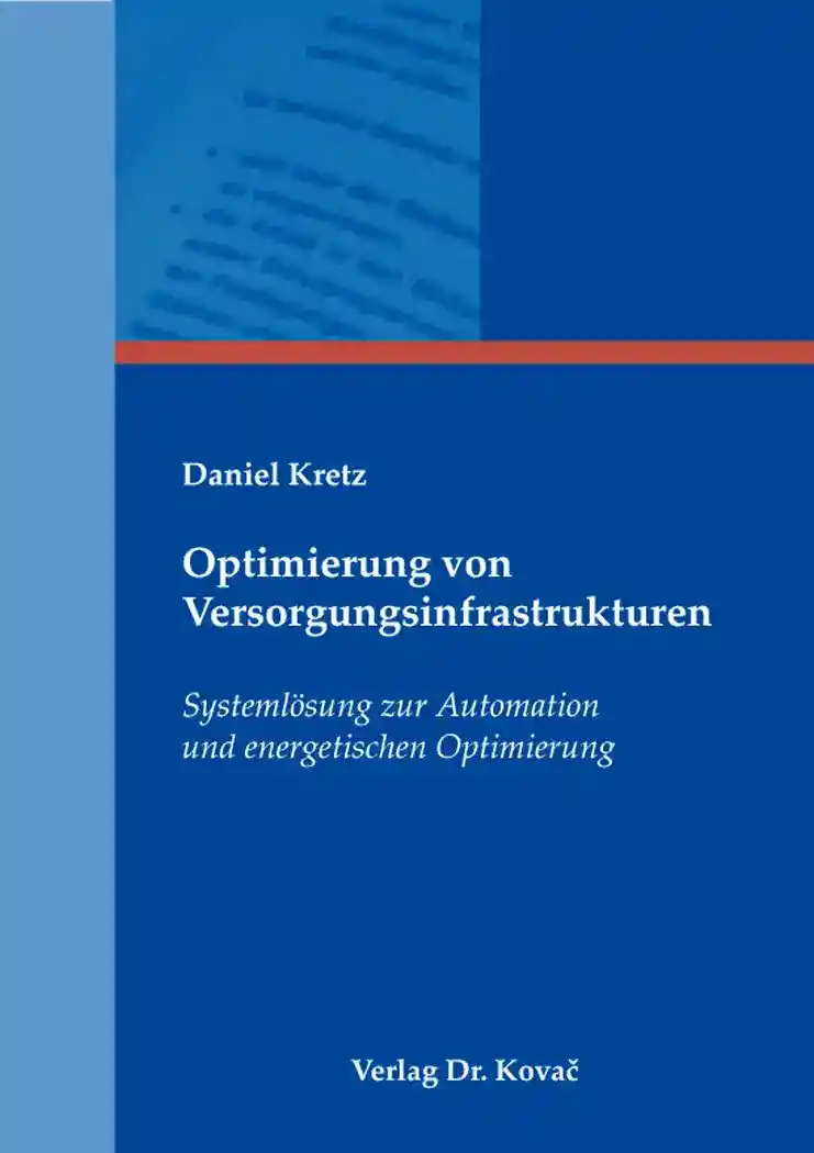 Cover: Optimierung von Versorgungsinfrastrukturen