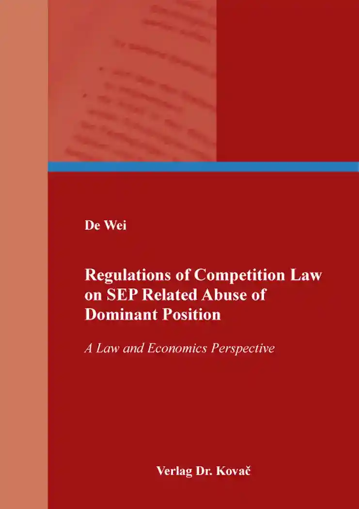 Regulations of Competition Law on SEP Related Abuse of Dominant Position (Doktorarbeit)