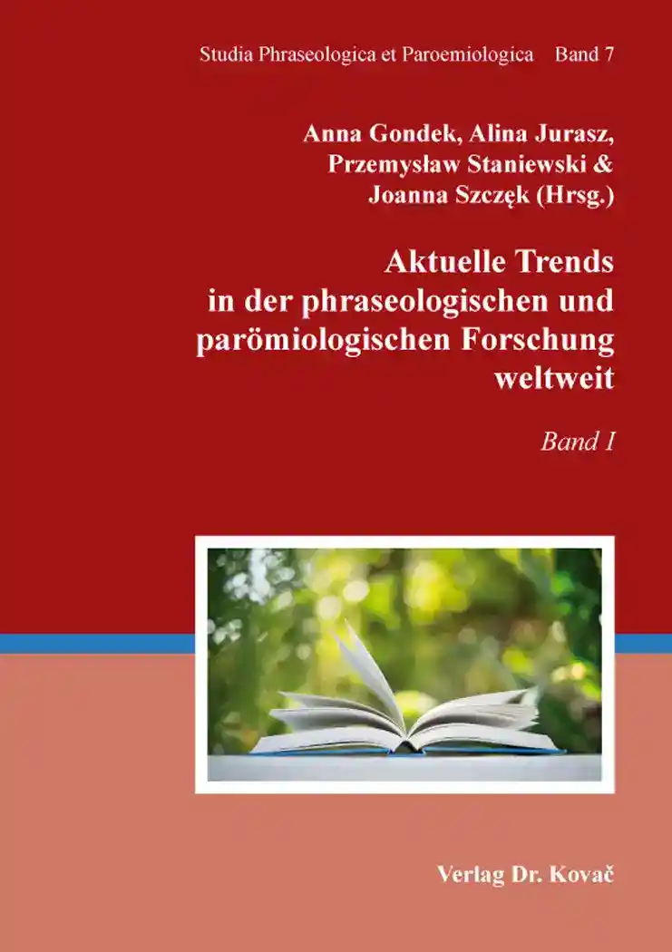 Sammelband: Aktuelle Trends in der phraseologischen und parömiologischen Forschung weltweit