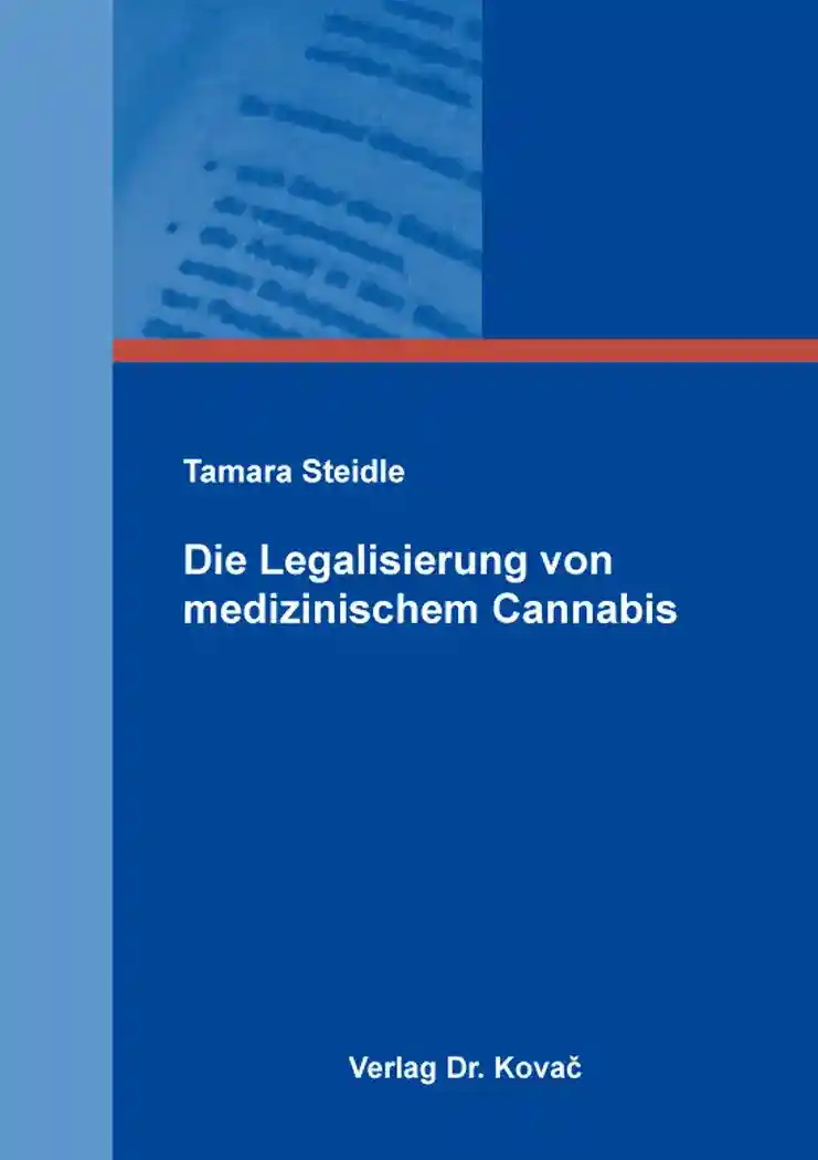 Cover: Die Legalisierung von medizinischem Cannabis
