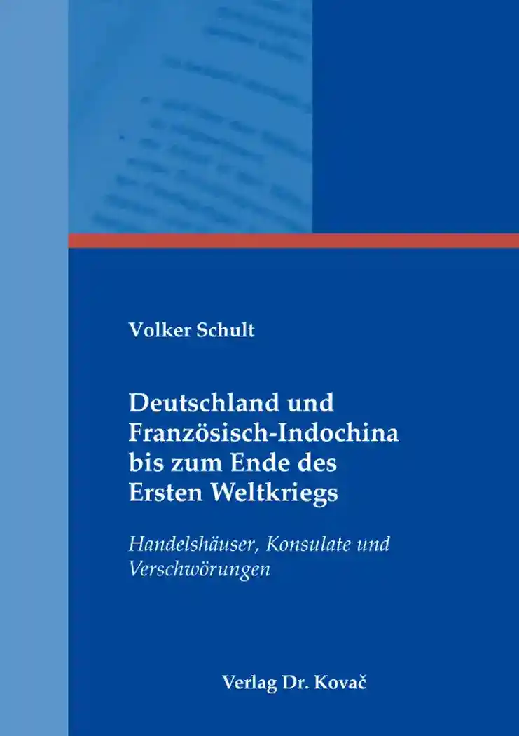 Cover: Deutschland und Französisch-Indochina bis zum Ende des Ersten Weltkriegs