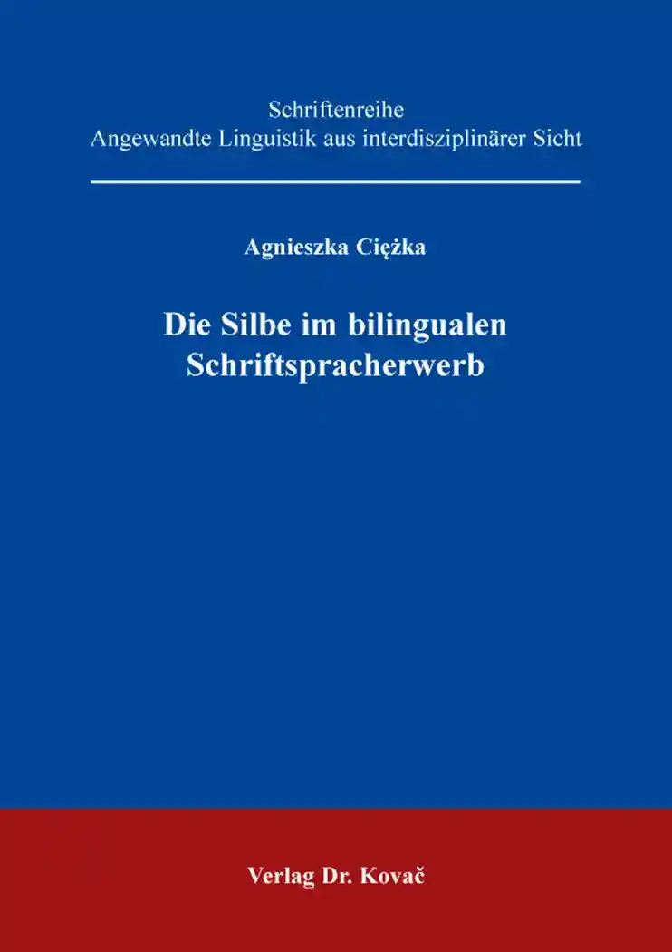 Cover: Die Silbe im bilingualen Schriftspracherwerb
