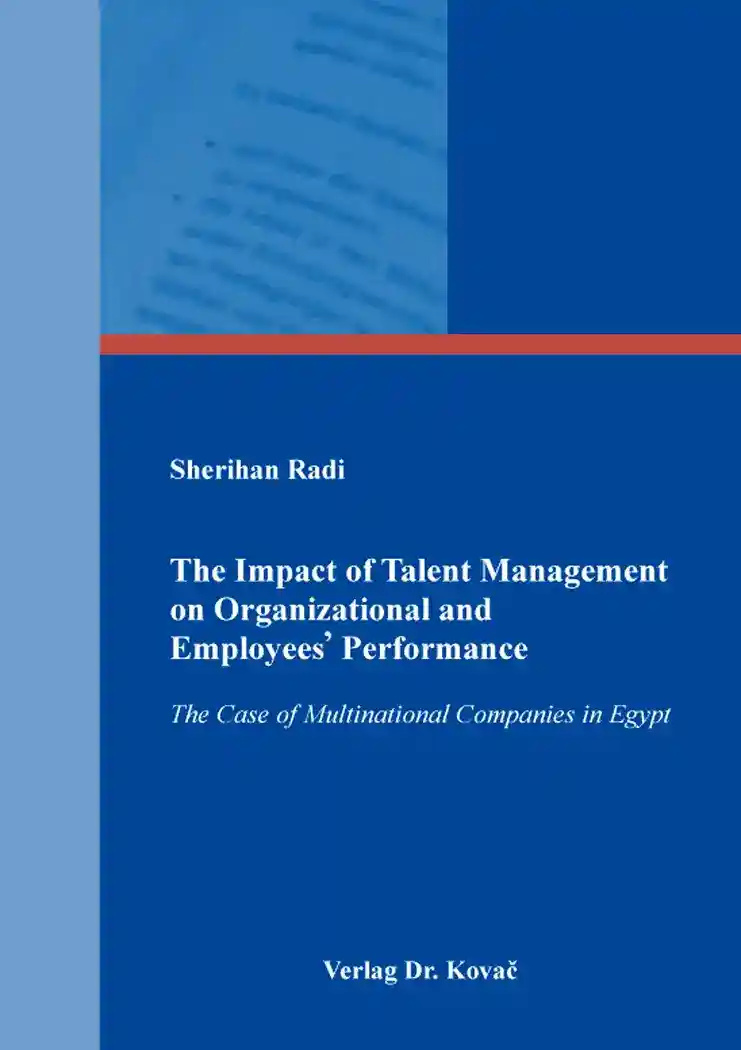 Cover: The Impact of Talent Management on Organizational and Employees᾿ Performance