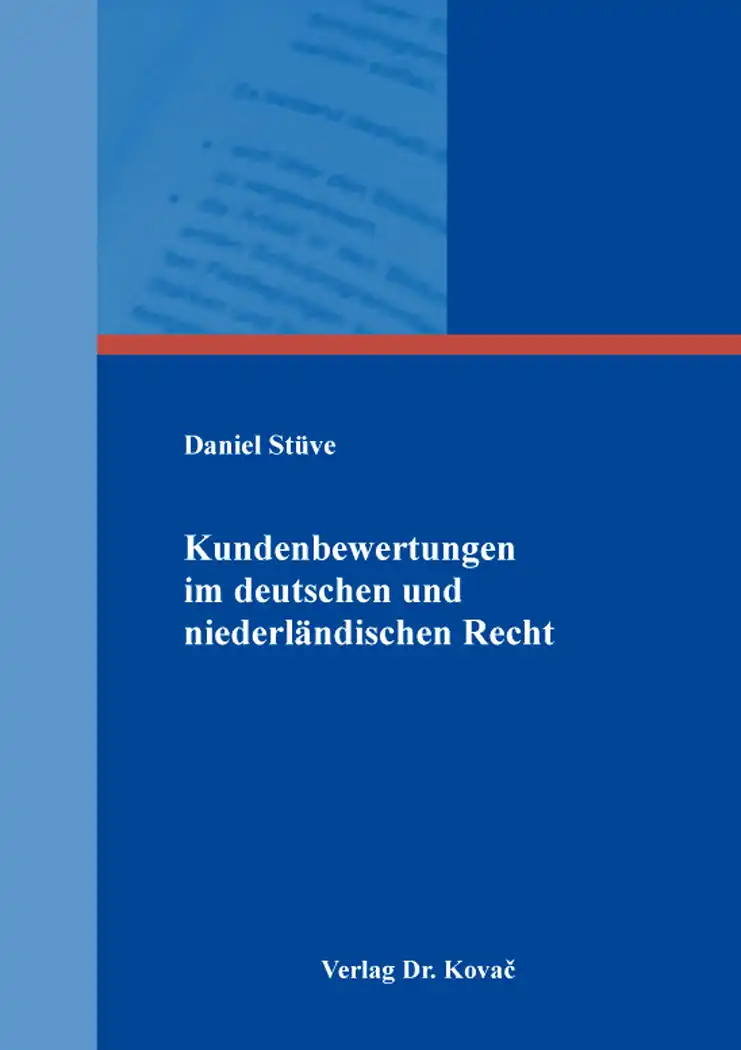  Doktorarbeit: Haftung für Kundenbewertungen im deutschen und niederländischen Recht