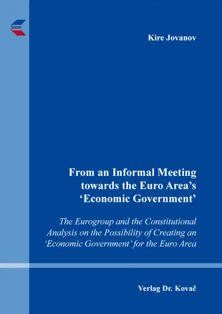 Dissertation: From an Informal Meeting towards the Euro Area’s ‘Economic Government’