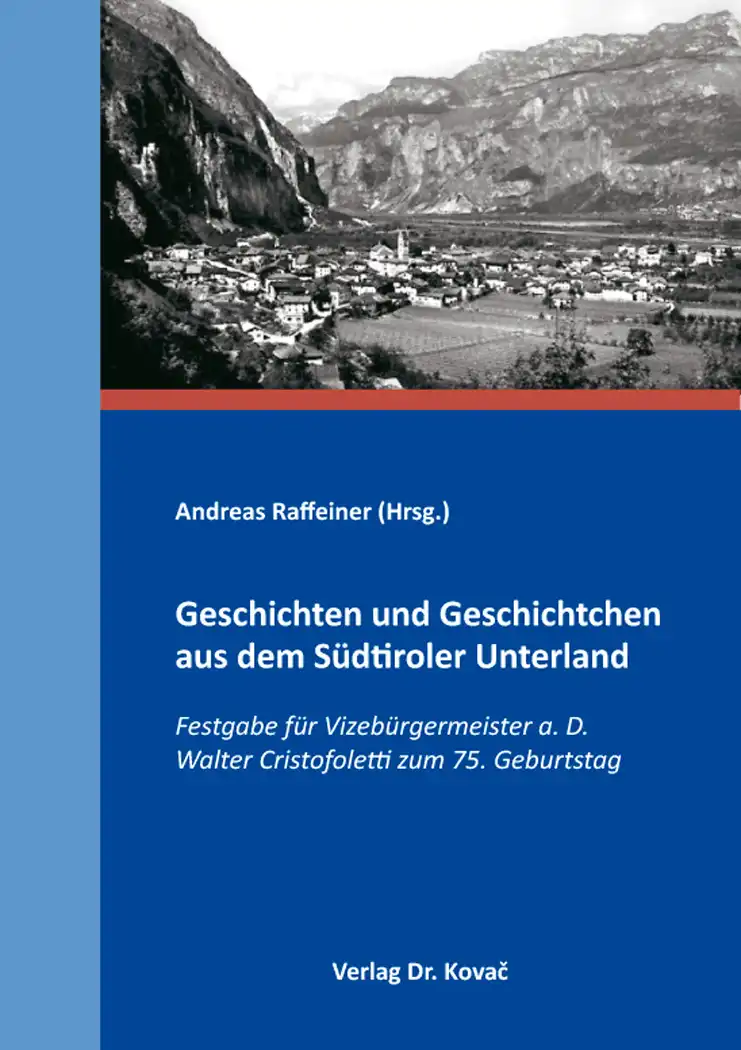 Geschichten und Geschichtchen aus dem Südtiroler Unterland (Sammelband)