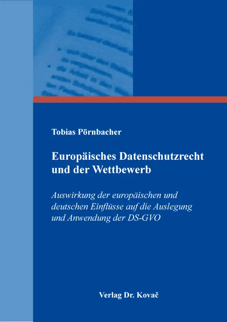 Europäisches Datenschutzrecht und Wettbewerb (Doktorarbeit)