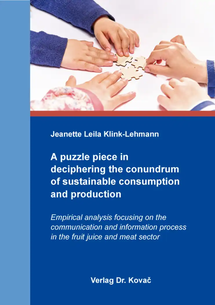 Dissertation: A puzzle piece in deciphering the conundrum of sustainable consumption and production
