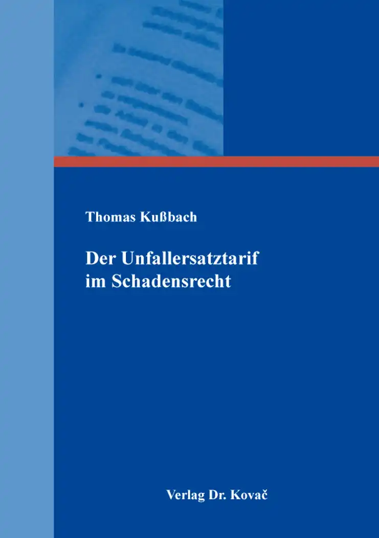 Coverabbildung: Doktorarbeit, „Der Unfallersatztarif im Schadensrecht“ von Thomas Kußbach
