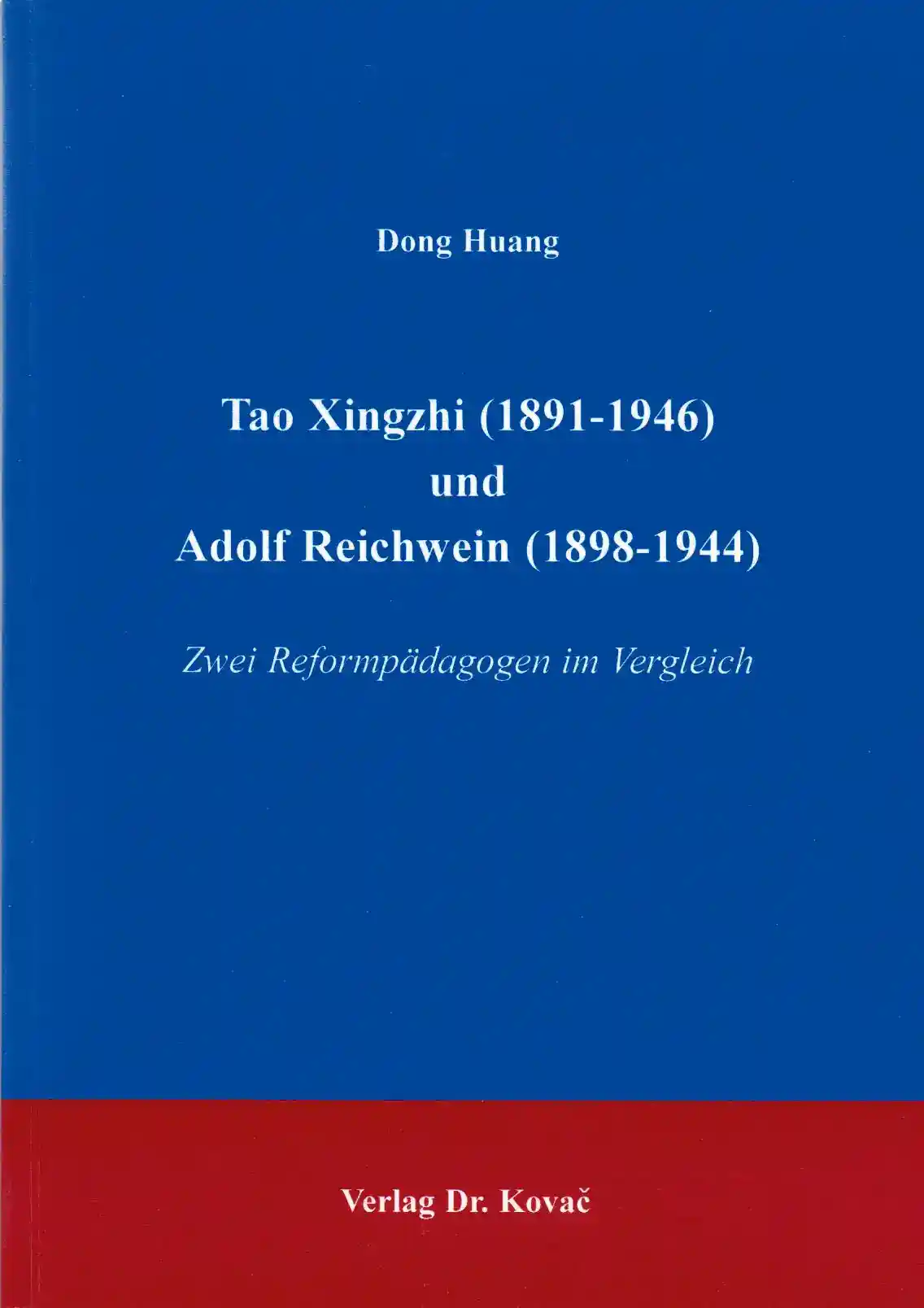 Cover: Tao Xingzhi (1891-1946) und Adolf Reichwein (1898-1944)