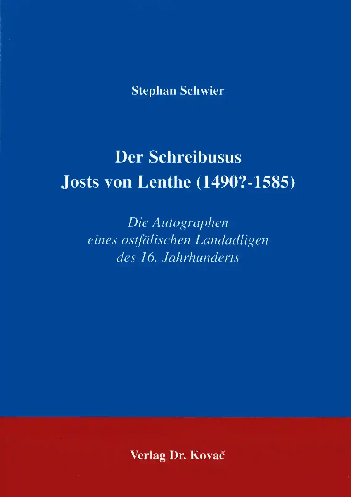 Der Schreibusus Josts von Lenthe (1490?-1585) (Forschungsarbeit)