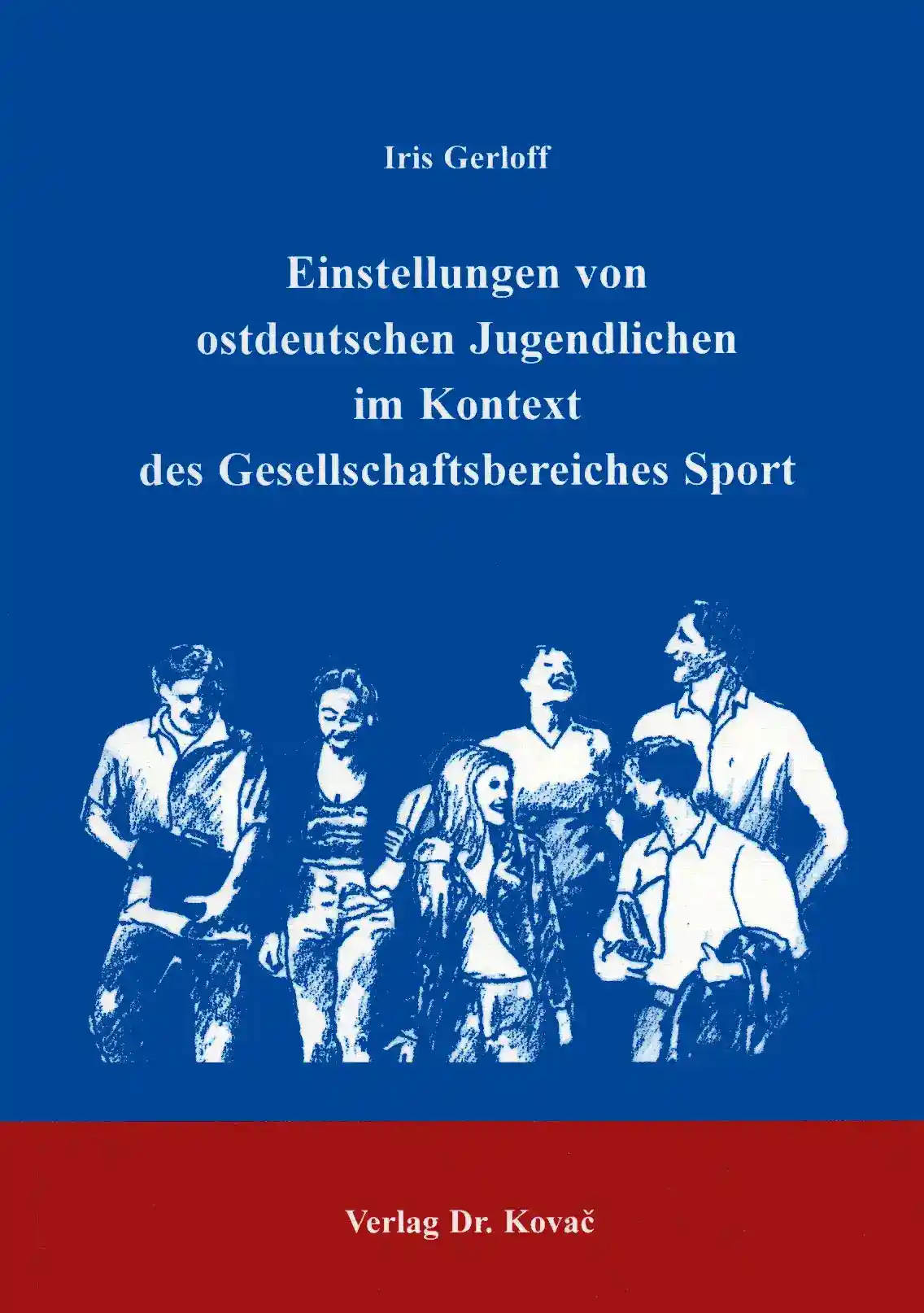 Doktorarbeit: Einstellungen von ostdeutschen Jugendlichen im Kontext des Gesellschaftsbereiches Sport