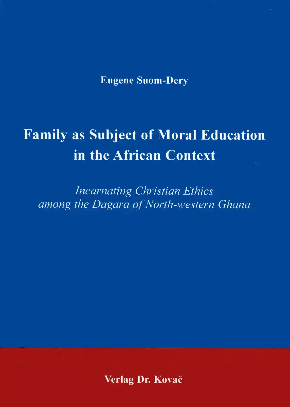 Dissertation: The Family as Subject of Moral Education in the African Context