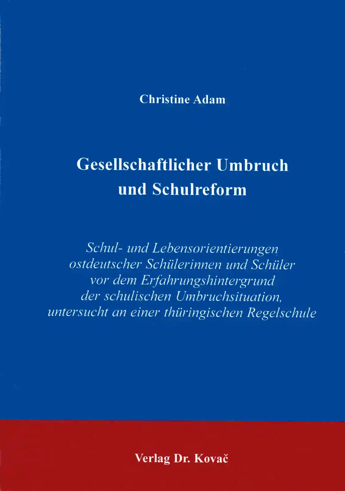 Gesellschaftlicher Umbruch und Schulreform (Dissertation)