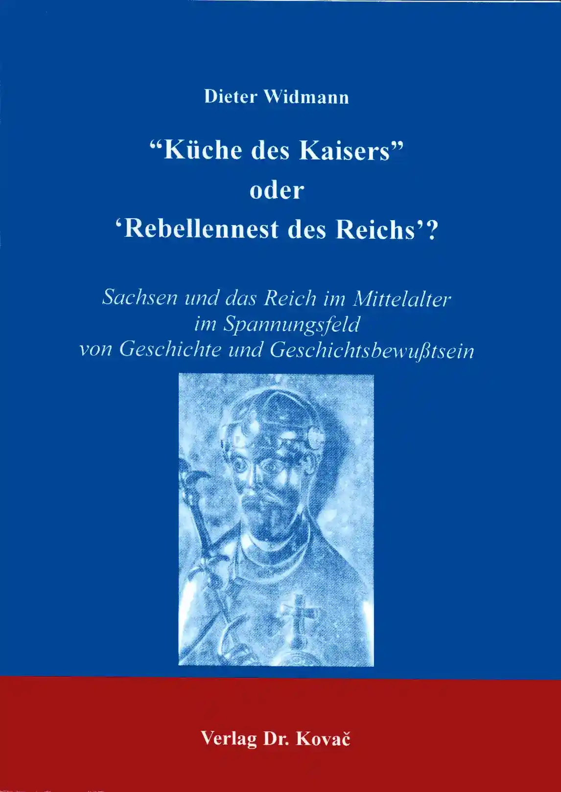 Cover: ‘Küche des Kaisers‘ oder ‘Rebellennest des Reichs‘?