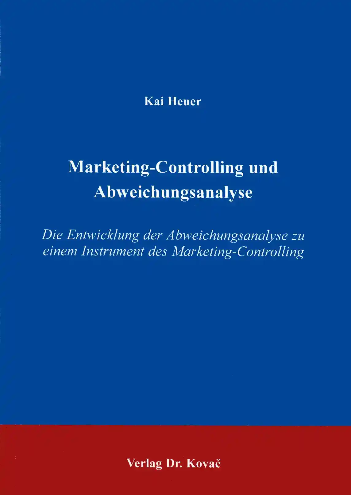 Doktorarbeit: Marketing-Controlling und Abweichungsanalyse