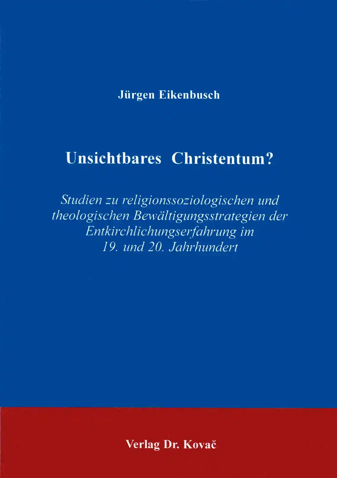 Cover: Unsichtbares Christentum?