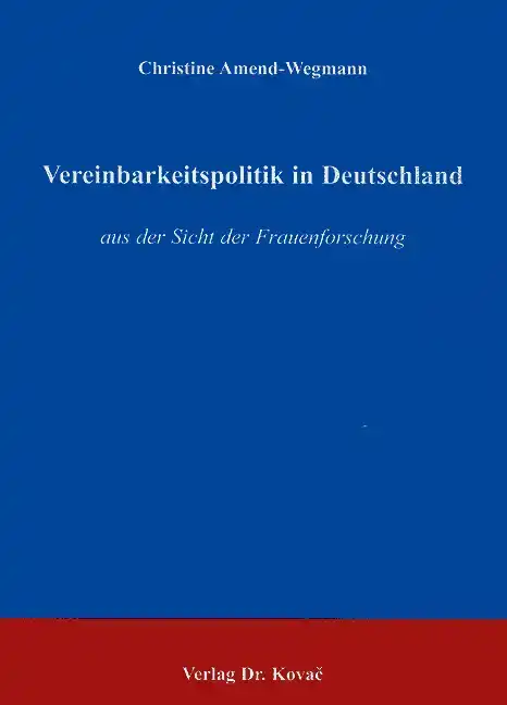 Vereinbarkeitspolitik in Deutschland (Dissertation)