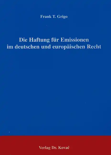  Doktorarbeit: Die Haftung für Emissionen im deutschen und europäischen Recht