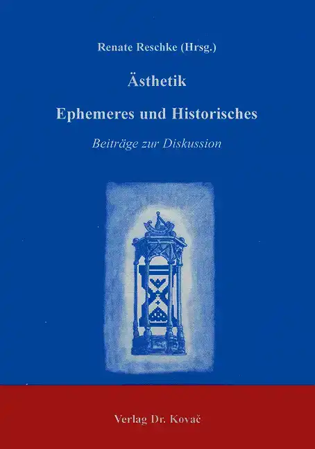 Sammelband: Ästhetik Ephemeres und Historisches