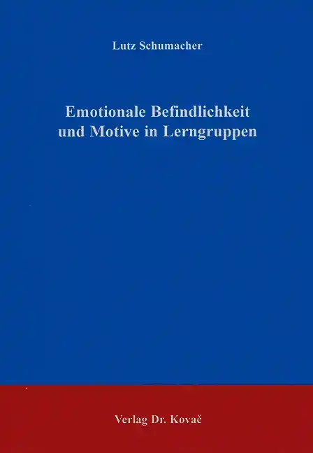 Dissertation: Emotionale Befindlichkeit und Motive in Lerngruppen
