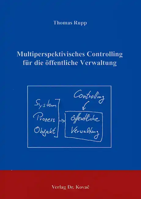 Dissertation: Multiperspektivisches Controlling für die öffentliche Verwaltung