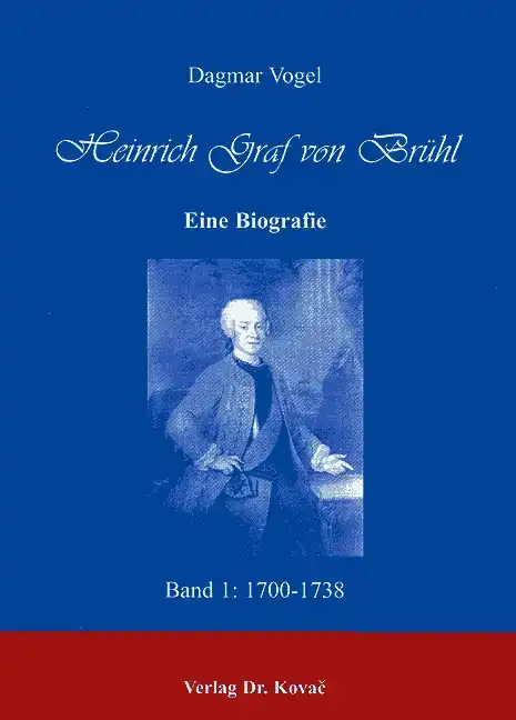 Heinrich Graf von Brühl. Eine Biografie (Biografie)