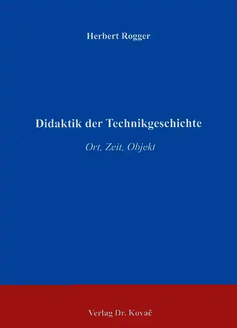 Doktorarbeit: Didaktik der Technikgeschichte