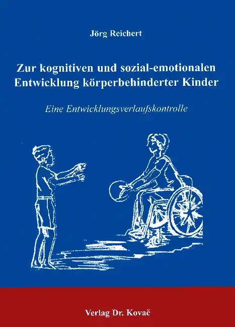 Zur kognitiven und sozial-emotionalen Entwicklung körperbehinderter Kinder (Habilitation)